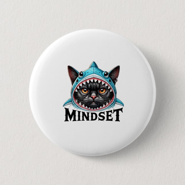 Funny Cat, Mindset Motivational Saying, Shark  6 Cm Round Badge (Front)