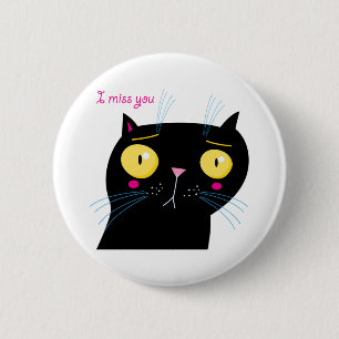 Funny cat miss you 6 cm round badge