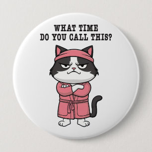Funny Cat Missed Curfew 10 Cm Round Badge