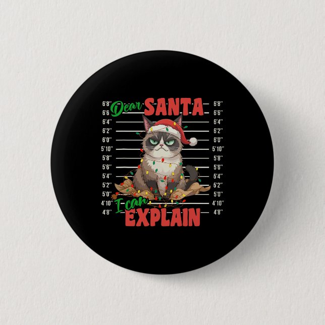 Funny Cat Mugshot Dear Santa I Can Explain Christm 6 Cm Round Badge (Front)