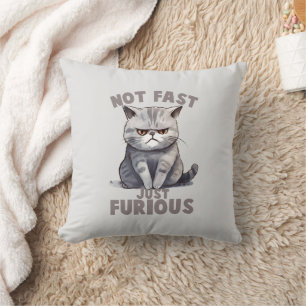 Funny Cat - Not Fast, Just Furious Cushion