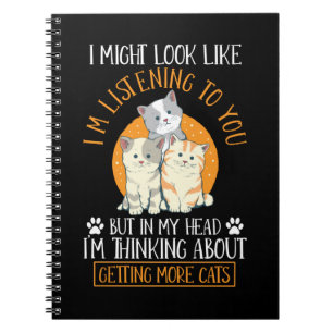 Funny Cat Owner Thinking about Cats Notebook
