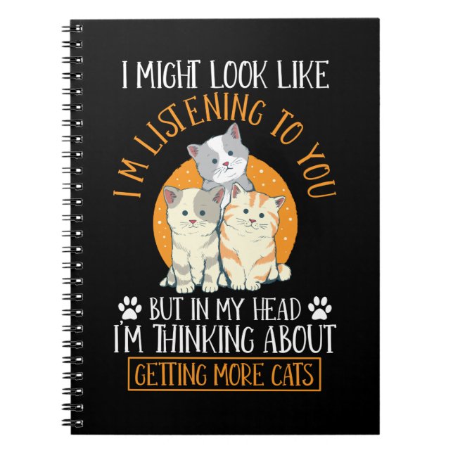 Funny Cat Owner Thinking about Cats Notebook (Front)