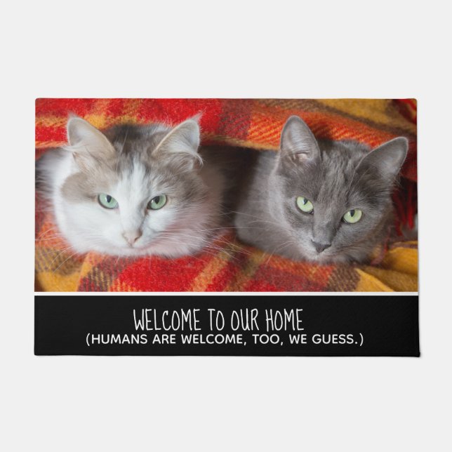Funny Cat Photo Welcome to My Home Humans Welcome Doormat (Front)