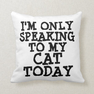 Funny Cat Pillows, Quotes Cushion