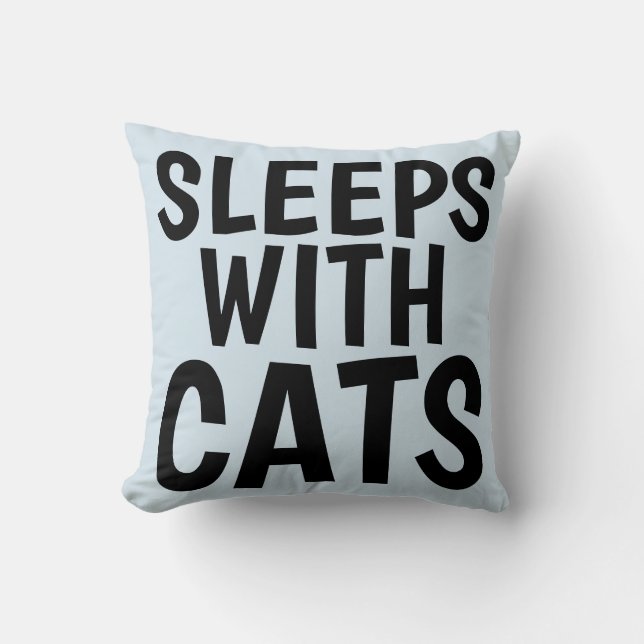 Funny Cat Pillows, SLEEPS WITH CATS Cushion (Front)