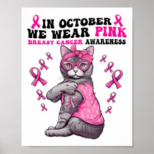 Funny Cat Pink Ribbon In October We Wear Pink Brea Poster