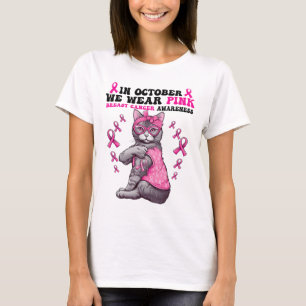 Funny Cat Pink Ribbon In October We Wear Pink Brea T-Shirt