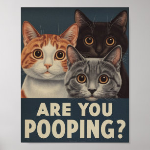 Funny Cat Poster   Are You Pooping?   Cat Art
