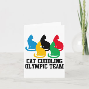 Funny Cat Quote Cat Cuddling Olympic Team Cool Card