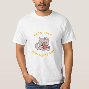 Funny Cat Quote "Cats Rule Humans Drool" T-Shirt