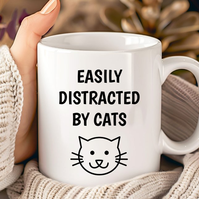 Funny Cat Quote - Easily Distracted By Cats Coffee Mug (Funny Cat Quote - Easily Distracted By Cats Coffee Mug)