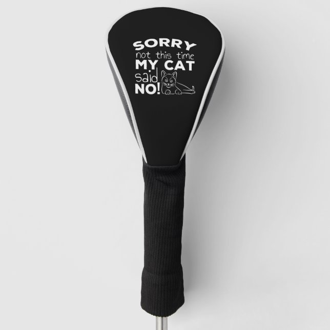 Funny Cat Quote Gift cats Golf Head Cover (Front)
