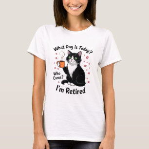 Funny Cat Retirement Quotes Retired Cat Day T-Shirt
