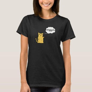 Funny Cat Sarcasm Is Just One More Service I Offe T-Shirt
