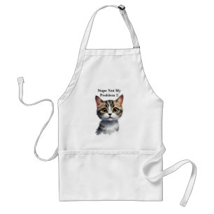 Funny Cat Say Not My Problem, Standard Apron