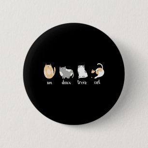 Funny Cat Shirt Un Deux Trois Cat Kitty Lover 6 Cm Round Badge