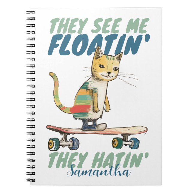 Funny cat skate board they hatin gift for kids notebook (Front)