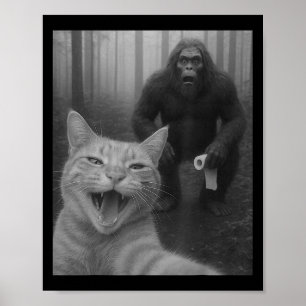Funny Cat Surprised Happy Selfie With Bigfoot Sasq Poster