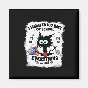 Funny Cat Survived 100 Days Of School It's Fine Im Magnet