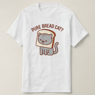 Funny Cat T-Shirt - "PURE BREAD CAT?"