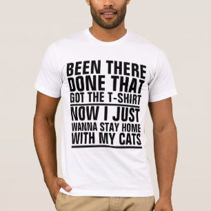 FUNNY CAT T-Shirts, WANNA STAY HOME WITH MY CATS T-Shirt