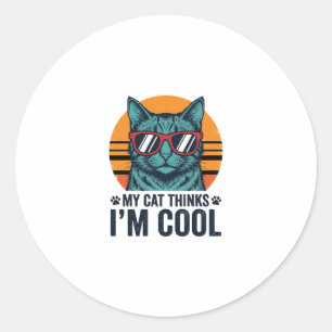Funny Cat Thinks Im Cool Vintage Classic Round Sticker