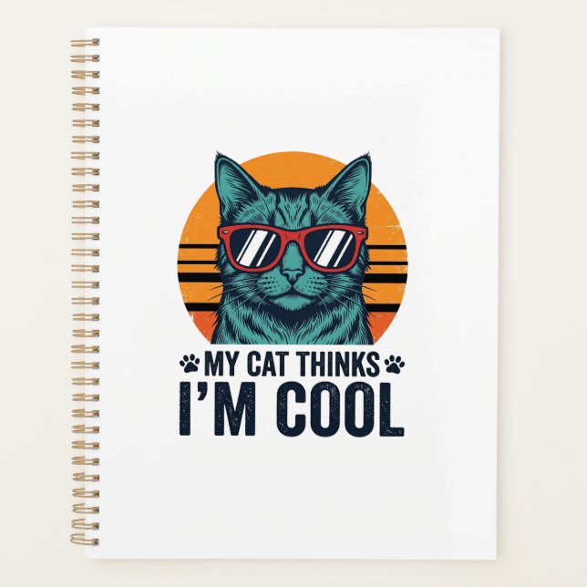 Funny Cat Thinks Im Cool Vintage Planner (Front)