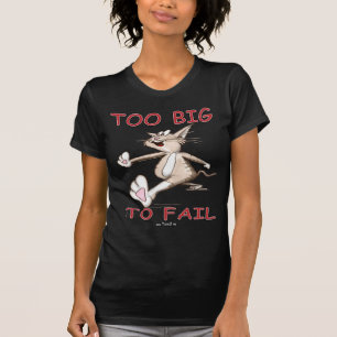 Funny Cat Too Big To Fail T-Shirt