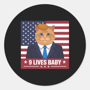 Funny Cat Trump 9 Lives Baby Funny Vote For Trump  Classic Round Sticker