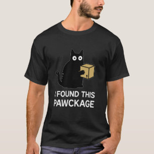 Funny Cat u201CI Found This Pawckageu201D Parcel B T-Shirt