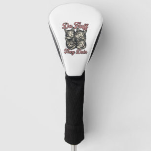 Funny Cat Vintage Engraving Da Fluff They Doin Des Golf Head Cover