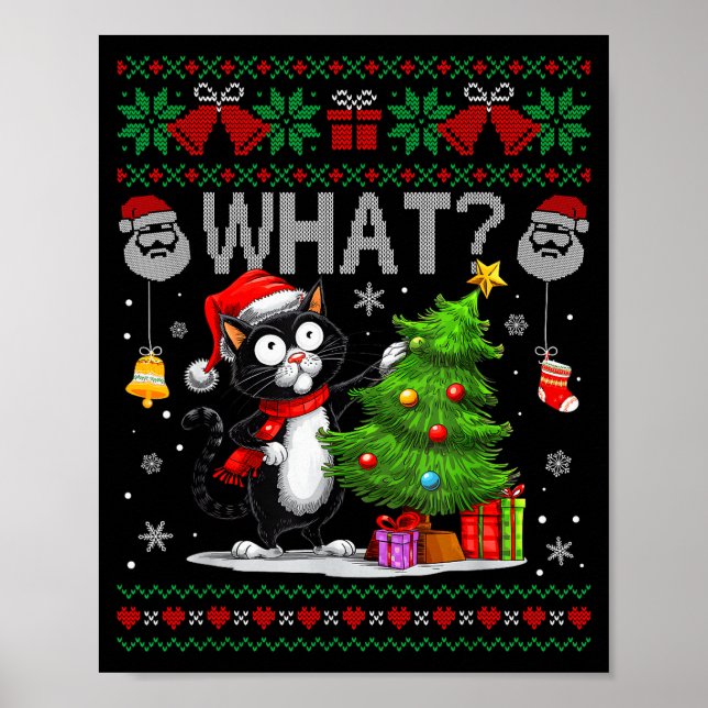 Funny Cat What Black Cat Christmas Tree Ugly Xmas  Poster (Front)