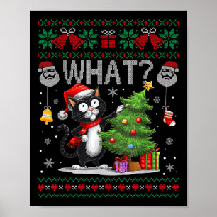 Funny Cat What Black Cat Christmas Tree Ugly Xmas Poster