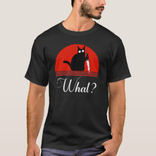 Funny Cat What Black Cute Cat With A Knife T-Shirt