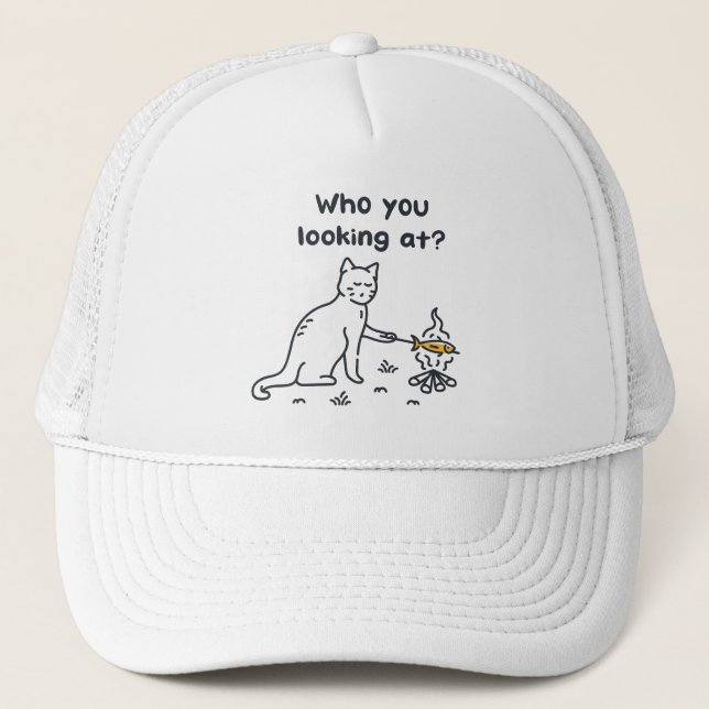 Funny Cat Who U Looking at? Trucker Hat (Front)