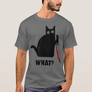 Funny cat with a knife WHAT T-Shirt