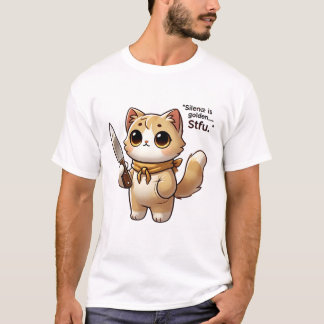 Funny Cat With Knife , Silence is golden , Cute T-Shirt
