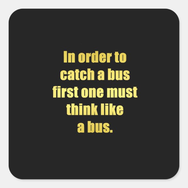 Funny Catch a Bus Joke Square Sticker (Front)