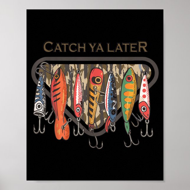 Funny Catch Ya Later Camo Fishing Lure Angler Fish Poster (Front)