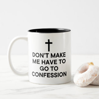 Funny Catholic Confession Joke Two-Tone Coffee Mug