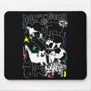 Funny Cats Don't Touch Me Cat Lovers Men Women  Mouse Pad