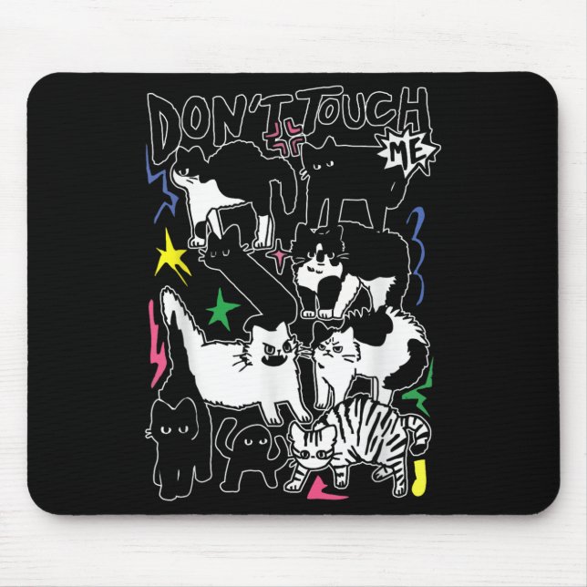 Funny Cats Don't Touch Me Cat Lovers Men Women  Mouse Pad (Front)