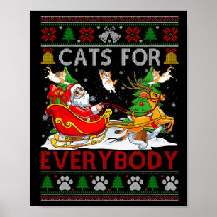 Funny Cats For Everybody Santa Sleigh Ugly Christm Poster