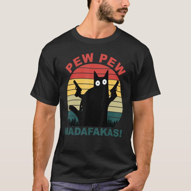 Funny Cats Pew Pew Madafakas Cat T-Shirt (Front)