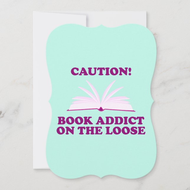 Funny- Caution! Book Addict on The Loose (Front)