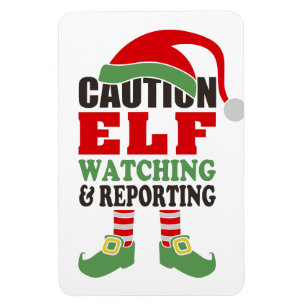 Funny Caution ELF WATCHING Christmas Magnet
