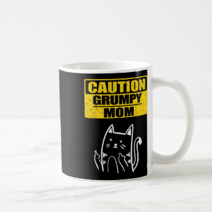 Funny Caution Grumpy Mom Sarcastic Cat Lover Famil Coffee Mug