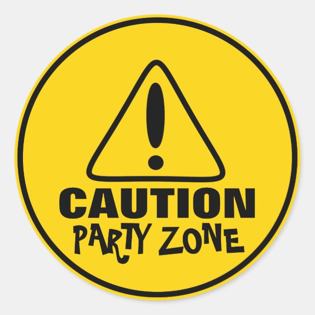 Funny Caution Sign Party Zone Classic Round Sticker (Front)