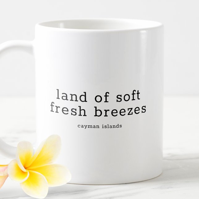 Funny Caymanian Dialect Land Soft Fresh Breezes Coffee Mug (Creator Uploaded)